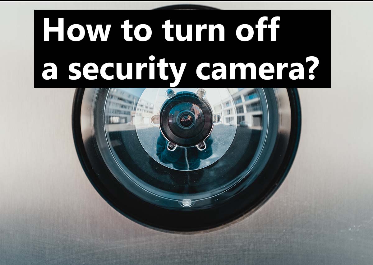 Reasons To Turn Off Cctv Cameras